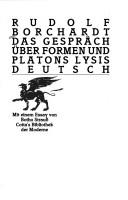 Cover of: Das Gespräch über Formen und Platons Lysis deutsch. by Rudolf Borchardt, Botho Strauß