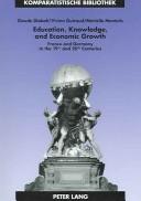 Cover of: Education, Knowledge, And Economic Growth: France And Germany In The 19th And 20th Centuries (Comparative Studies Series Vol. 12)