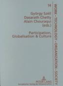 Cover of: Participation, Globalisation & Culture: International And South African Perspectives (Work - Technology - Organization - Society)