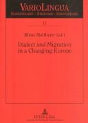 Cover of: Dialect And Migration In A Changing Europe (Variolingua, Bd. 12)
