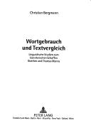 Cover of: Wortgebrauch Und Textvergleich: Linguistische Studien Zum Kunstlerischen Schaffen Goethes Und Thomas Manns