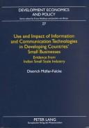 Use and Impact of Information and Communication Technologies in Developing Countries' Small Businesses by Dietrich Muller-Falcke