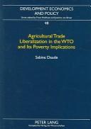 Cover of: Agricultural Trade Liberalization in the Wto And Its Poverty Implications by Sabine Daude