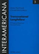 Cover of: Transnational Longfellow | Armin Paul Frank