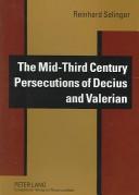 Cover of: Mid-third Century Persecutions Of Decius And Valerian by Reinhard Selinger