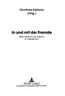 Cover of: In Und Mit Der Fremde by Dorothee Gelhard