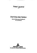 Die Krise Des Helden by Peter Lauener