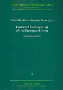 Cover of: Eastward Enlargement Of The European Union: Economic Aspects (Internationale Marktwirtschaft, Bd. 4)