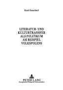 Cover of: Literatur- Und Kulturtransfer ALS Politikum Am Beispiel Volkspolens (Kulturtransfer Und Geschlechterforschung) by Karol Sauerland