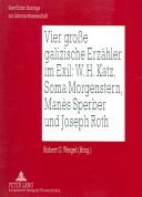 Vier Groe Galizische Erzahler Im Exil by Robert G. Weigel