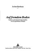 Auf Fremdem Boden by Jochen Bertheau