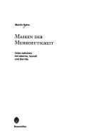 Cover of: Masken der Mehrdeutigkeit. Celan- Lektüren mit Adorno, Szondi und Derrida.