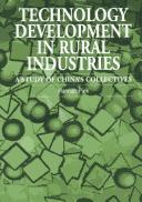 Cover of: Technology Development in Rural Industries: A Study of China's Collectives
