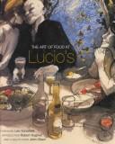 Cover of: The Art of Food at Lucio's