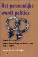 Cover of: Het persoonlijke wordt politiek by Irene Costera Meijer