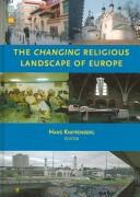 Cover of: The Changing Religious Landscape of Europe by Hans Knippenberg