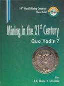 Cover of: Mining in the 21st Century - Volume 2 by A.K. Ghose