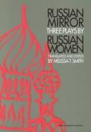 Cover of: Russian Mirror: Three Plays by Russian Women (Russian Theatre Archive)