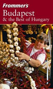 Cover of: Frommer's Budapest & the Best of Hungary by Joseph S. Lieber, Christina Shea, Erzsébet Barát, Christina Shea, Joseph S. Lieber, Erzsébet Barát