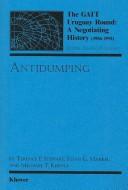 Cover of: The GATT Uruguay Round: A Negotiating History (1986-1992) : Antidumping