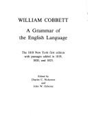 Cover of: A Grammar Of The English Language.The 1818 New York first edition with passages added in 1819, 1820, and 1823. Edited by Charles C. Nickerson and John W. Osborne (Costerus NS 39) by William Cobbett