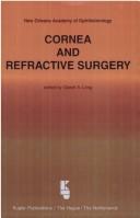 Cover of: Cornea and refractive surgery: proceedings of the 46th Annual Symposium of the New Orleans Academy of Ophthalmology, New Orleans, LA, USA, February 21-23, 1997