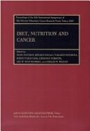 Cover of: Diet, nutrition, and cancer: proceedings of the 16th International Symposium of the Princess Takamatsu Cancer Research Fund, Tokyo, 1985