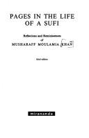 Cover of: Pages in the Life of a Sufi by Musharaff Moulamia Khan