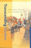 Cover of: Transcending Borders: Arabs, Politics, Trade and Islam in Southeast Asia