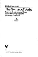 Cover of: The Syntax of Verbs: From Verb Movement Rules in the Kru Languages to Universal Grammar (Studies in Generative Grammar 15)