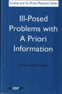 Ill-posed problems with a priori information by V. V. Vasin, A. L. Ageev