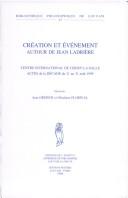 Cover of: Creation et evenement: Autour de Jean Ladriere : Centre international de Cerisy-la-Salle  by Jean Ladrière, Jean Greisch, G. Florival