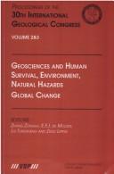 Cover of: Geoscience and human survival, environment, natural hazards : global change: proceedings of the 30th International Geological Congress, Beijing, China, 4-14 August 1996