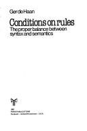 Cover of: Conditions on rules: the proper balance between syntax and semantics