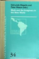 Cover of: MYTH AND THE IMAGINARY (Latin America Studies ; 34)