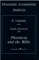 Cover of: Phoenicia and the Bible. Studia Phoenicia XI. | Edward Lipinski