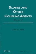Silanes and Other Coupling Agents by K. L. Mittal