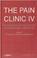 Cover of: The Pain Clinic IV