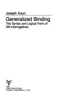 Cover of: Generalized binding: the syntax and logical form of wh-interrogatives