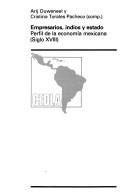 Cover of: Empresarios, indios y estado: perfil de la economía Mexicana