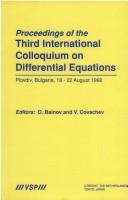 Cover of: Proceedings of the International Colloquium on Differential Equations , Proceedings of the Third International Colloquium on Differential Equations