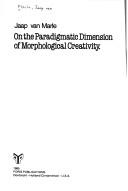 Cover of: On the Paradigmatic Dimension of Morphological Creativity (Publications in Language Sciences, 18)
