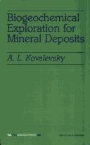 Cover of: Biogeochemical exploration for mineral deposits by A. L. Kovalevskiĭ