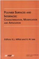 Cover of: Polymer Surfaces & Interfaces: Characterization, Modification & Application