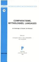 Cover of: Comparatisme, mythologies, langages: en hommage à Claude Lévi-Strauss