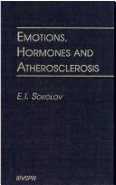 Cover of: Emotions, Hormones And Atherosclerosis | E. I. Sokolov