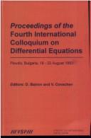 Cover of: Proceedings of the International Colloquium on Differential Equations: Proceedings of the Fourth International Colloquium on Differential Equations