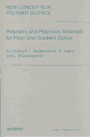 Cover of: Polymers and Polymeric Materials for Fiber and Gradient Optics (New Concepts in Polymer Science)