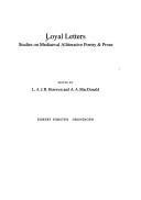Cover of: Loyal Letters: Studies on Mediaeval Alliterative Poetry & Prose (Mediaevalia Groningana)