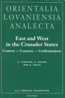 Cover of: East and west in the crusader states: context, contacts, confrontations : acta of the congress held at Hernen Castle in May 1993